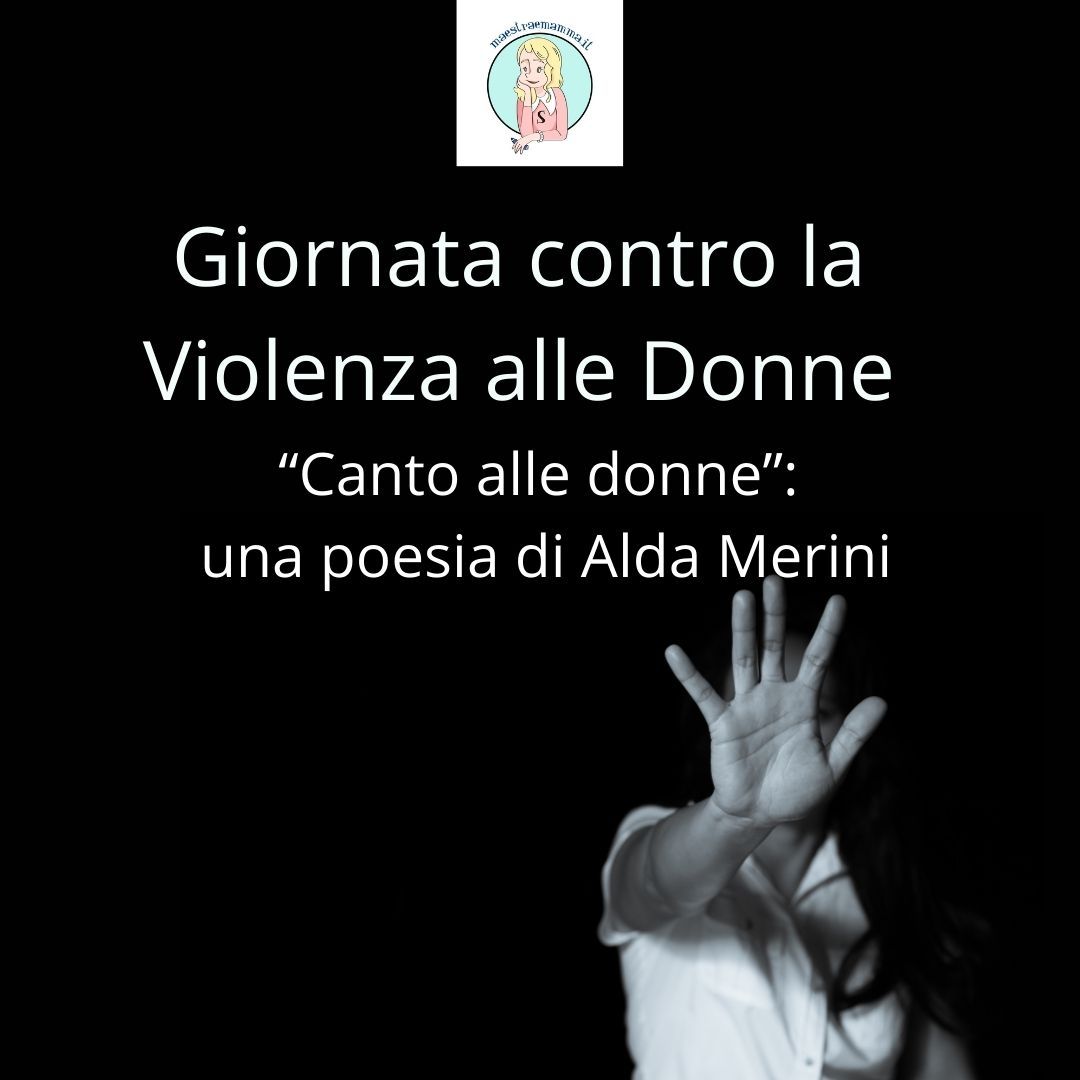 Giornata contro la Violenza alle Donne. Poesia di Alda Merini